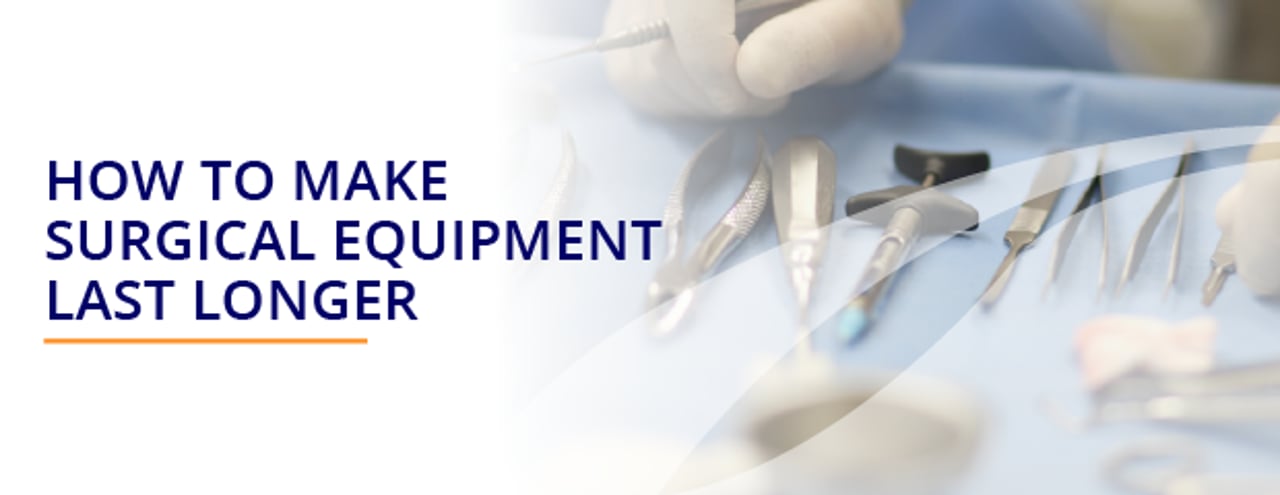 How to Make Surgical Equipment Last Longer