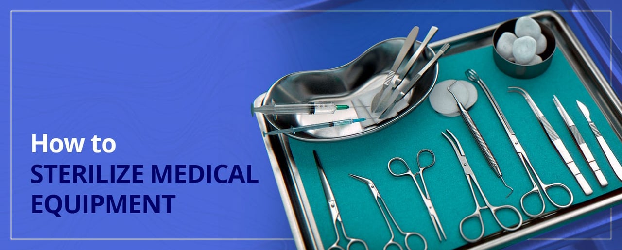 How to Sterilize Medical Equipment